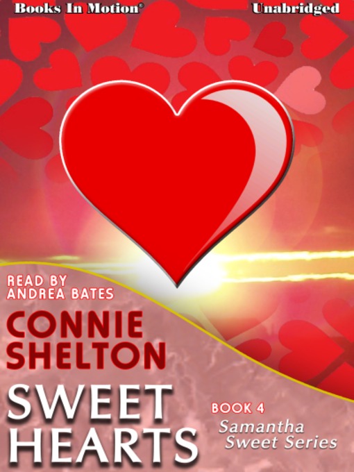 Title details for Sweet Hearts by Connie Shelton - Available
